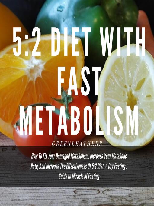 Title details for 5:2 Diet With Fast Metabolism by Greenleatherr - Wait list